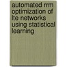 Automated Rrm Optimization Of Lte Networks Using Statistical Learning by Moazzam Tiwana