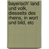 Bayerisch' Land und Volk, diesseits des Rheins, in Wort und Bild, etc door Franz Joseph Bronner