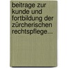 Beitrage zur Kunde und Fortbildung der Zürcherischen Rechtspflege... door Joseph Schauberg