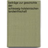 Beiträge Zur Geschichte Der Schleswig-holsteinischen Landwirthschaft door Niels Nikolaus Falck