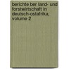 Berichte Ber Land- Und Forstwirtschaft In Deutsch-Ostafrika, Volume 2 door Biologisch-Landwirtschaftliches Institut In Amani