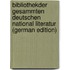 Bibliothekder Gesammten Deutschen National Literatur (German Edition)