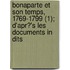 Bonaparte Et Son Temps, 1769-1799 (1); D'Apr?'s Les Documents in Dits