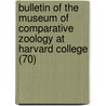 Bulletin of the Museum of Comparative Zoology at Harvard College (70) door Harvard University Museum of Zoology