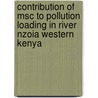 Contribution Of Msc To Pollution Loading In River Nzoia Western Kenya door Akali Ngaywa Moses