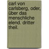 Carl von Carlsberg, oder, über das menschliche Elend. Dritter Theil. door Christian Gotthilf Salzmann