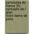 Cartulaires de France (5); Cartulaire de L' Glise Notre-Dame de Paris
