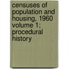 Censuses of Population and Housing, 1960 Volume 1; Procedural History door United States Bureau of the Census