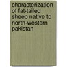 Characterization of Fat-tailed sheep native to North-Western Pakistan door Muhammad Ibrahim