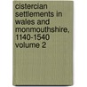 Cistercian Settlements in Wales and Monmouthshire, 1140-1540 Volume 2 door Jeremiah Francis O'Sullivan