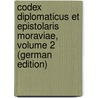 Codex Diplomaticus Et Epistolaris Moraviae, Volume 2 (German Edition) by Boek Antonín