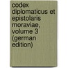 Codex Diplomaticus Et Epistolaris Moraviae, Volume 3 (German Edition) by Bretholz Bertold