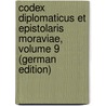 Codex Diplomaticus Et Epistolaris Moraviae, Volume 9 (German Edition) by Bretholz Bertold