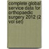 Complete Global Service Data for Orthopaedic Surgery 2012 (2 Vol Set)