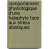 Comportement physiologique d'une halophyte face aux stress abiotiques door Abir Ben Hassine