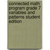 Connected Math Program Grade 7 Variables and Patterns Student Edition door James T. Fey