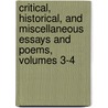 Critical, Historical, and Miscellaneous Essays and Poems, Volumes 3-4 by Thomas Babington Macaulay Macaulay