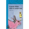 Cuando Hitler Robo el Conejo Rosa = When Hitler Stole the Pink Rabbit by Judith Kerr