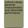 Cultural Values, Personal Characteristics and Citizenship Performance by Subashini Seneviratne