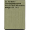 Da Moderne Völkerrecht in Dem Französisch-Deutschen Kriege Von 1870 by Johann Caspar Bluntschli