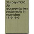Das Bayernbild Der Repraesentanten Oesterreichs in Muenchen 1918-1938