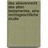 Das Sklavenrecht des alten Testamentes, eine rechtsgeschtliche Studie door Mandl