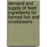 Demand and Supply of Feed Ingredients for Farmed Fish and Crustaceans door Food and Agriculture Organization