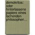 Demokritos: Oder Hinterlassene Papiere Eines Lachenden Philosophen...