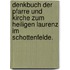 Denkbuch der Pfarre und Kirche zum heiligen Laurenz im Schottenfelde.
