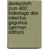 Denkschrift Zum 400: Todestage Des Robertus Gaguinus (German Edition)