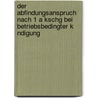 Der Abfindungsanspruch Nach 1 A Kschg Bei Betriebsbedingter K Ndigung door Siegfried Schwab