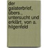 Der Galaterbrief, übers., untersucht und erklärt, von A. Hilgenfeld