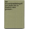 Der Souveräntetätsbegriff Von Bodin Bis Zu Friedrich Dem Grossen... by Adolf Dock