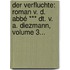 Der Verfluchte: Roman V. D. Abbé *** Dt. V. A. Diezmann, Volume 3...