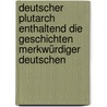 Deutscher Plutarch enthaltend die Geschichten Merkwürdiger Deutschen door Niemeyer