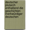Deutscher Plutarch enthaltend die Geschichten Merkwürdiger Deutschen door Johann Christian Ludwig Niemeyer