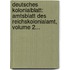 Deutsches Kolonialblatt: Amtsblatt Des Reichskolonialamt, Volume 2...
