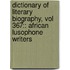 Dictionary of Literary Biography, Vol 367:: African Lusophone Writers