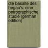 Die Basalte Des Hegau's: Eine Petrographische Studie (German Edition) by Grubenmann Ulrich