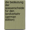 Die Bedeutung der Wasserscheide für den Landverkehr (German Edition) by Rudolphi Hans