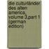 Die Culturländer Des Alten America, Volume 3,part 1 (German Edition)