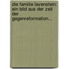 Die Familie Lavenstein: Ein Bild Aus Der Zeit Der Gegenreformation... by Ulrich Loercher