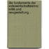 Die Fundamente Der Volkswirtschaftslehre: Kritik Und Neugestaltung...