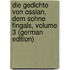 Die Gedichte Von Ossian, Dem Sohne Fingals, Volume 3 (German Edition)