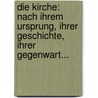 Die Kirche: Nach Ihrem Ursprung, Ihrer Geschichte, Ihrer Gegenwart... door Christoph Ernst Luthardt