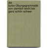 Die Turbo-Übungsgrammatik von ziemlich leicht bis ganz schön schwer door Klaus Kleinmann
