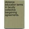 Distance Education Terms in Faculty Collective Bargaining Agreements. door Stephanie Delaney