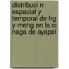 Distribuci N Espacial Y Temporal De Hg Y Mehg En La Ci Naga De Ayapel door Jose L. Marrugo