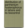 Distribution of Parthenium Hysterophorus in Lahore and Its Biocontrol by Muhammad Javed Iqbal