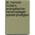 Dr. Heinrich Müller's Evangelischer Herzenspiegel: Epistel-predigten